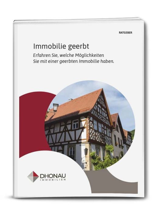 Kostenloser Immobilien Ratgeber - Immobilie geerbt - Dhonau Immobilien Achern