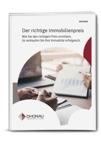 Kostenloser Immobilien Ratgeber - Richtiger Immobilienpreis - Dhonau Immobilien Achern